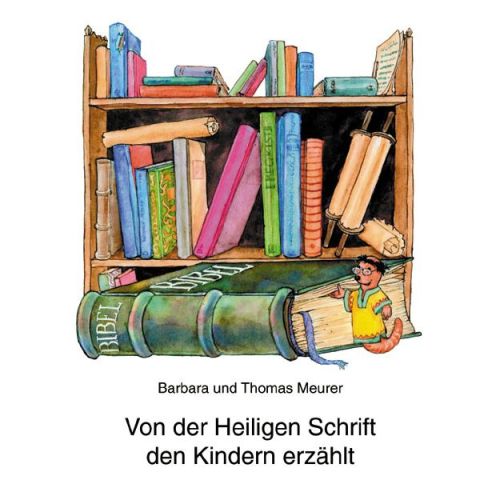 Von der Heiligen Schrift den Kindern erzählt