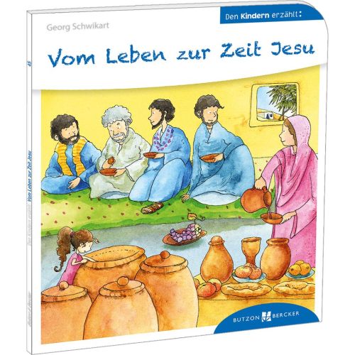 Vom Leben zur Zeit Jesu den Kindern erzählt