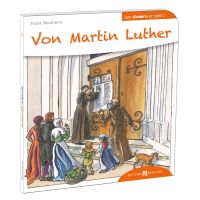 Von Martin Luther den Kindern erzählt